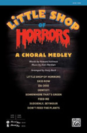 Little Shop of Horrors: A Choral Medley SAB
