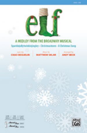 Elf: A Medley from the Broadway Musical SAB