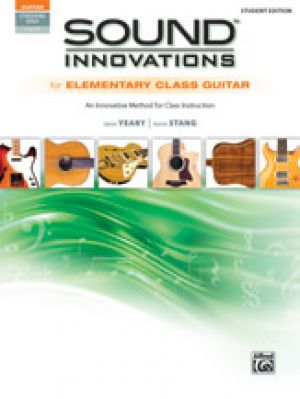 Sound Innovations for Elementary Class Guitar
