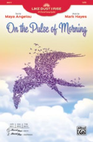 On the Pulse of Morning SATB