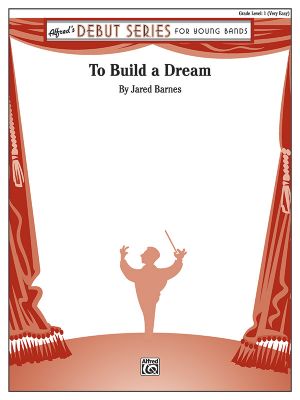 To Build a Dream Score & Parts