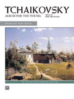 Tchaikovsky: Album for the Young Opus 39