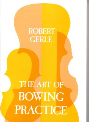 Art of Bowing Practice