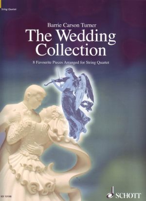 The Wedding Collection: 8 Favourite Pieces arranged for String Quartet