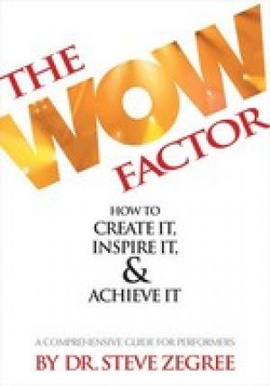 Wow Factor How To Create It Inspire It & Achieve