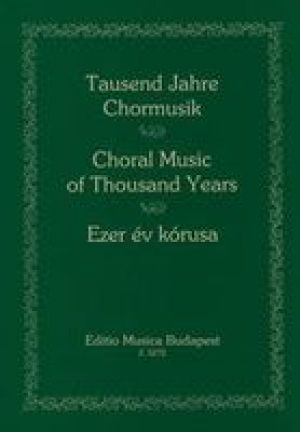 CHORAL MUSIC OF THOUSAND YEARS
