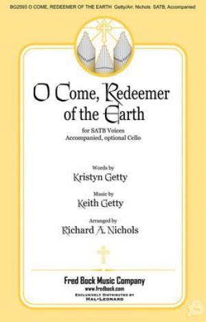 O COME REDEEMER OF THE EARTH SATB