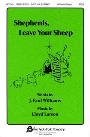 SHEPHERDS LEAVE YOUR SHEEP SATB