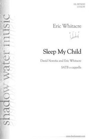 SLEEP MY CHILD SATB DIV A CAPPELLA AND SOLOISTS