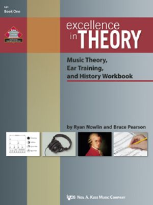 Excellence in Theory: Music Theory, Ear Training, and History - Book 1