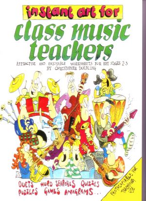 Instant Art For Class Music Teachers