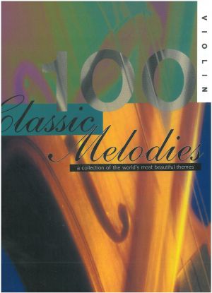 Classic Melodies 100 Violin