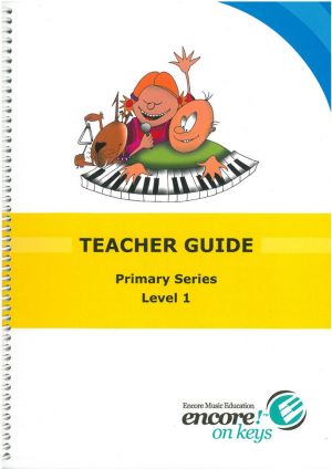 Encore on Keys Teacher Guide Primary Piano Level 1