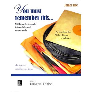 You Must Remember This: Old favourites in Easy Arrangements for Alto/Tenor Sax