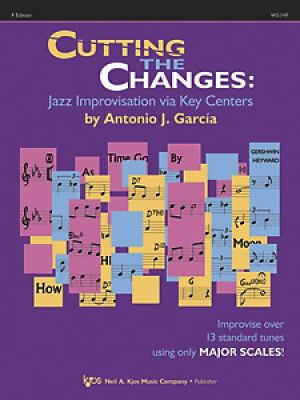 Cutting the Changes: Improvising Via Key Centers - F Edition