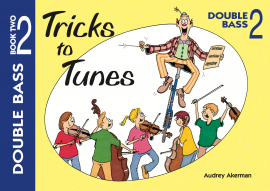 Tricks To Tunes Double Bass Bk 2